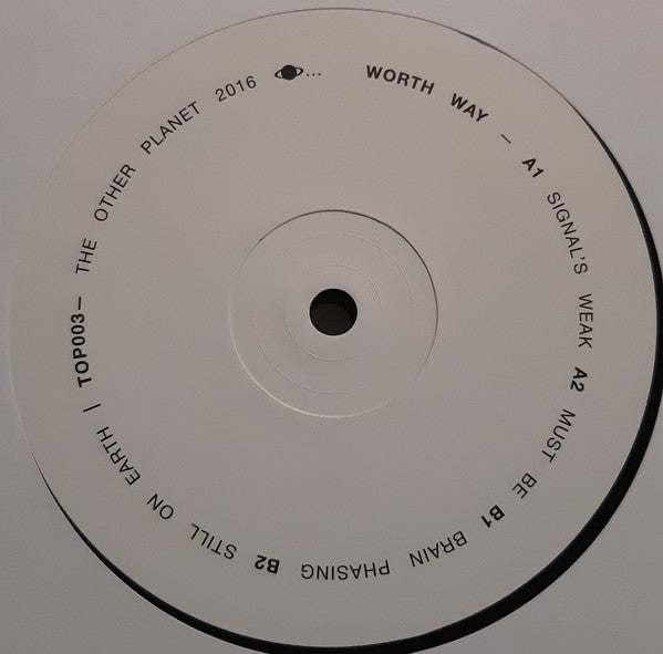 Worth Way : Still On Earth (12", EP)