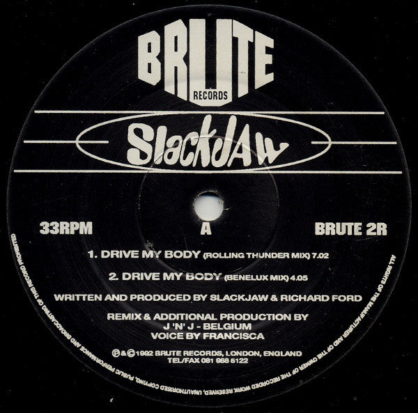 Slackjaw : Drive My Body / Come On And Get Free (12")