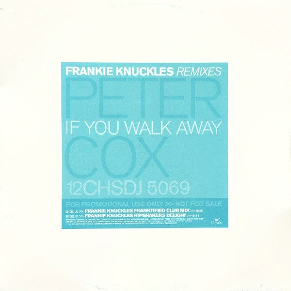 Peter Cox : If You Walk Away (Frankie Knuckles Remixes) (12", Promo)