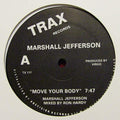 Marshall Jefferson / Jamie Principle : Move Your Body / Baby Wants To Ride (12")