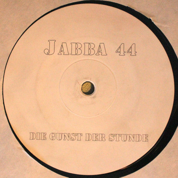 Jabba 44 : Die Gunst Der Stunde (12")