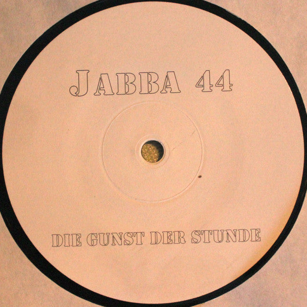 Jabba 44 : Die Gunst Der Stunde (12")