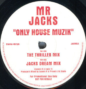 Mr. Jack : Only House Muzik (12", Promo)