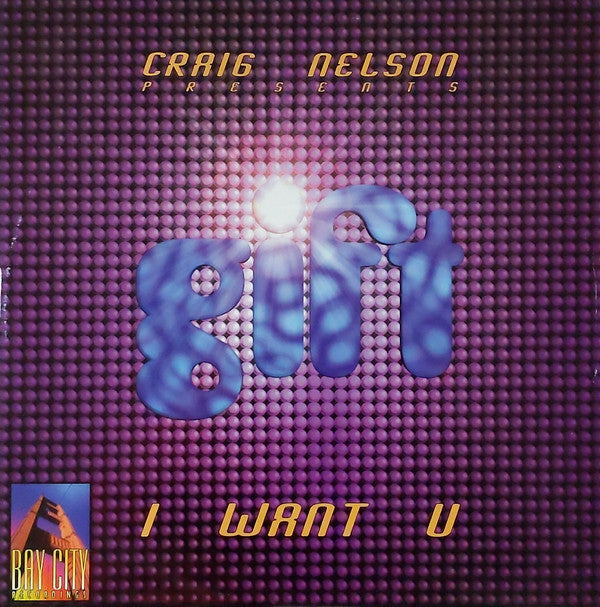 Craig Nelson (5) Presents Gift (4) : I Want U (12")
