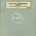 Kathy Brown : Joy (Sharp / Boris Dlugosch Dubs) (12")