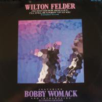 Wilton Felder : (No Matter How High I Get) I'll Still Be Looking Up To You (12")