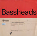 Bassheads : Is There Anybody Out There? (12")