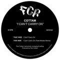 Cottam : I Can't Carry On (12")