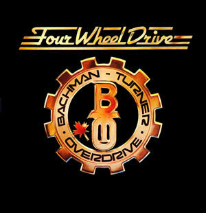 Bachman-Turner Overdrive : Four Wheel Drive (LP, Album, Gat)