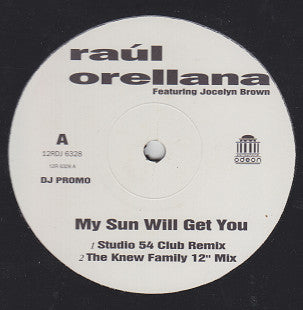 Raúl Orellana featuring Jocelyn Brown : My Sun Will Get You (12", Maxi, Promo)