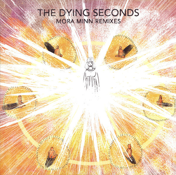 The Dying Seconds : Mora Minn (Remixes) (12")