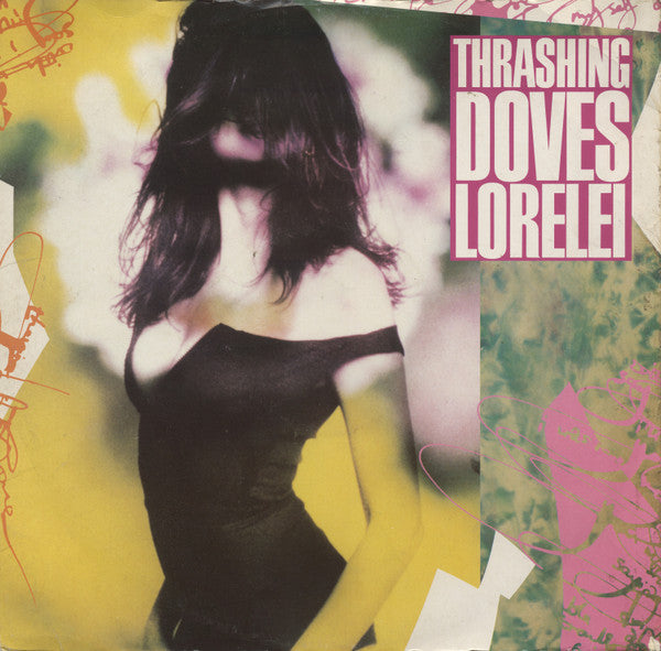 Thrashing Doves : Lorelei (12")