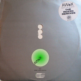 AWeX : Back On Plastic (The Rozzo Remixes) (10")