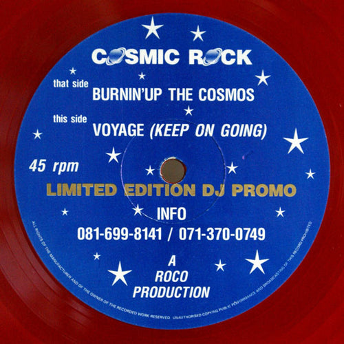 Cosmic Rock : Burnin Up The Cosmos / Voyage (Keep On Going) (12", Ltd, Promo, Red)