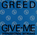Greed : Give - Me (Hypersonic Remake) (12", Single)