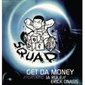 Def Squad Presents Erick Onasis : Get Da Money (12")
