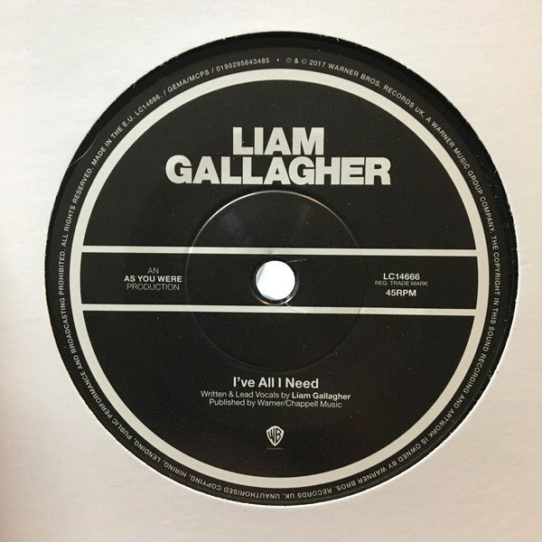 Liam Gallagher : I've All I Need (7", S/Sided, Single, Etch, Ltd)