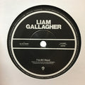 Liam Gallagher : I've All I Need (7", S/Sided, Single, Etch, Ltd)