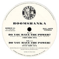 Boomshanka : Do You Have The Power? (12", Promo)