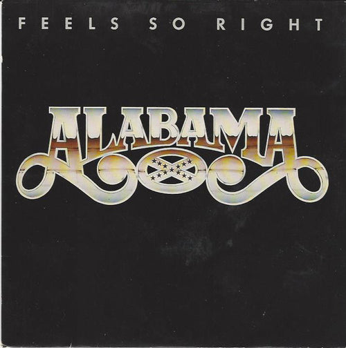 Alabama : Feels So Right (7")