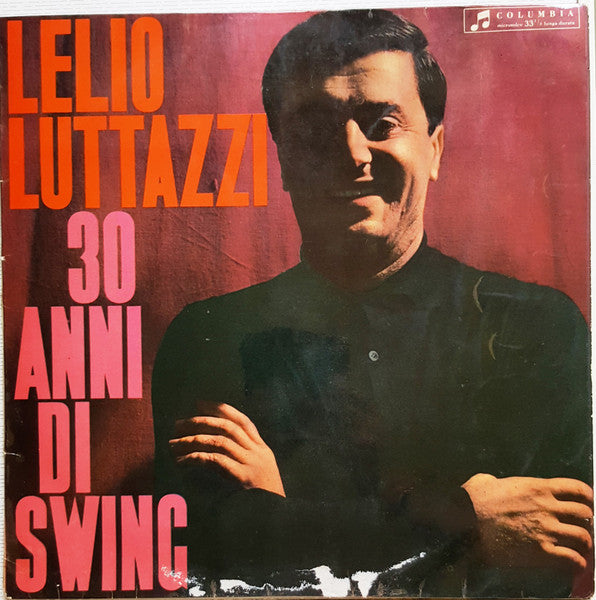 Lelio Luttazzi : Lelio Luttazzi Presenta 30 Anni Di Swing (LP, Album)