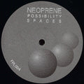 Neoprene (3) : Possibility Spaces (12", EP)