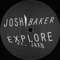 Josh Baker (10) Ft. Jaxn (2) : Explore EP (12")