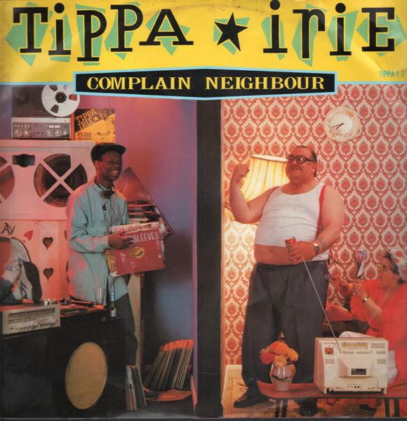 Tippa Irie : Complain Neighbour (12", Single)