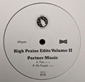 Partner Music : High Praise Edits Volume II (12", Ltd)