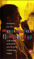 Flowered Up : Weekender (VHS, PAL)