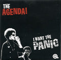 The Agenda : I Want The Panic (7", Single, Ltd, Num)
