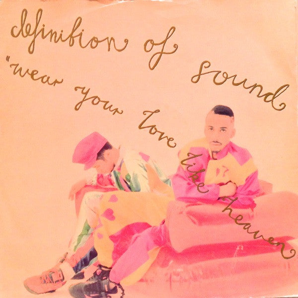 Definition Of Sound : Wear Your Love Like Heaven (12")
