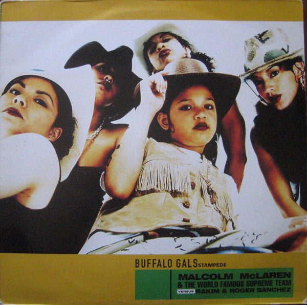 Malcolm McLaren & World's Famous Supreme Team Versus Rakim & Roger Sanchez : Buffalo Gals Stampede (12")