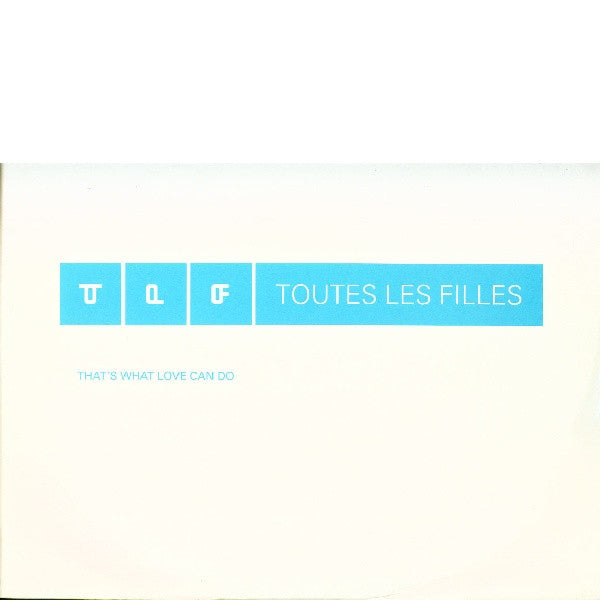 Toutes Les Filles : That's What Love Can Do (12", Promo)