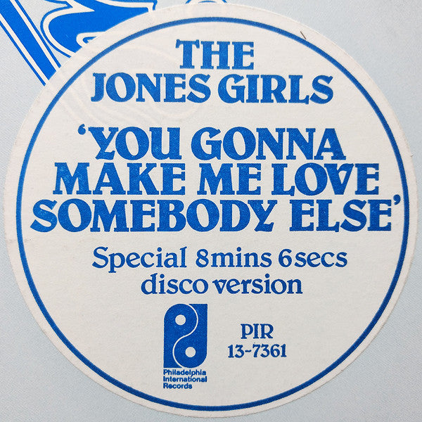 The Jones Girls : You Gonna Make Me Love Somebody Else (12", Single)