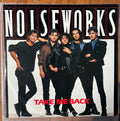 Noiseworks : Take Me Back (12", Maxi)