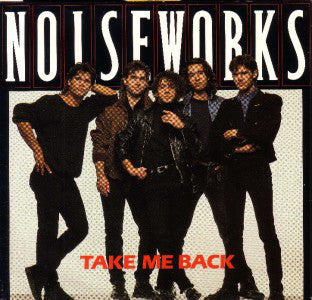 Noiseworks : Take Me Back (12", Maxi)