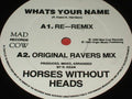 Horses Without Heads : What's Your Name (12")