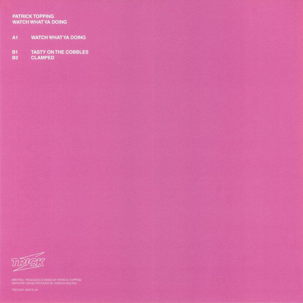 Patrick Topping : Watch What Ya Doing (12", Maxi)