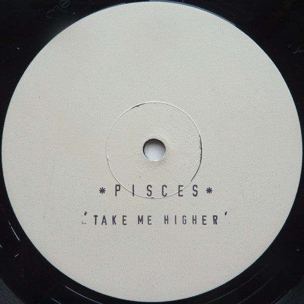 Pisces (3) : Take Me Higher (12", Promo, W/Lbl, Sta)