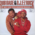 Rob Base & DJ E-Z Rock : Get On The Dance Floor (The Danny D. Remix) (12")