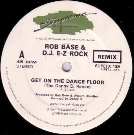 Rob Base & DJ E-Z Rock : Get On The Dance Floor (The Danny D. Remix) (12")