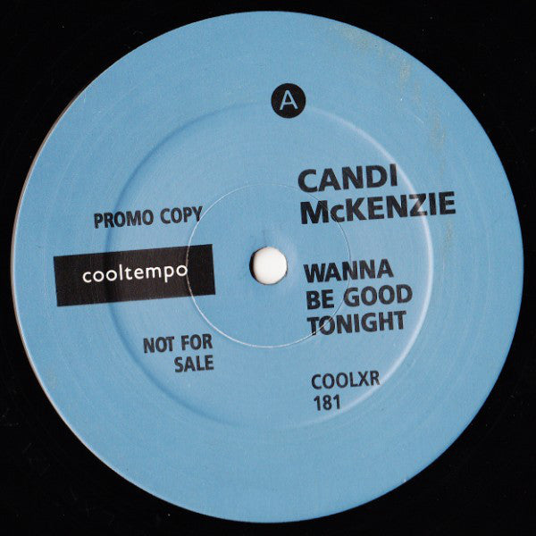 Candi McKenzie* : Wanna Be Good Tonight (12", Promo)