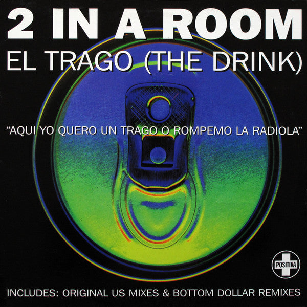 2 In A Room : El Trago (The Drink) (12", Single, Art)
