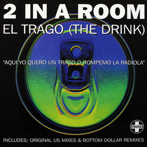 2 In A Room : El Trago (The Drink) (12", Single, Art)