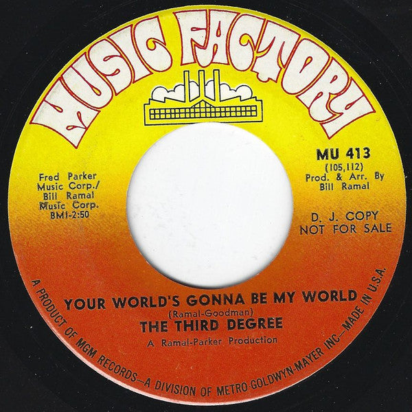 The Third Degree (4) : Your World's Gonna Be My World (7", Promo)