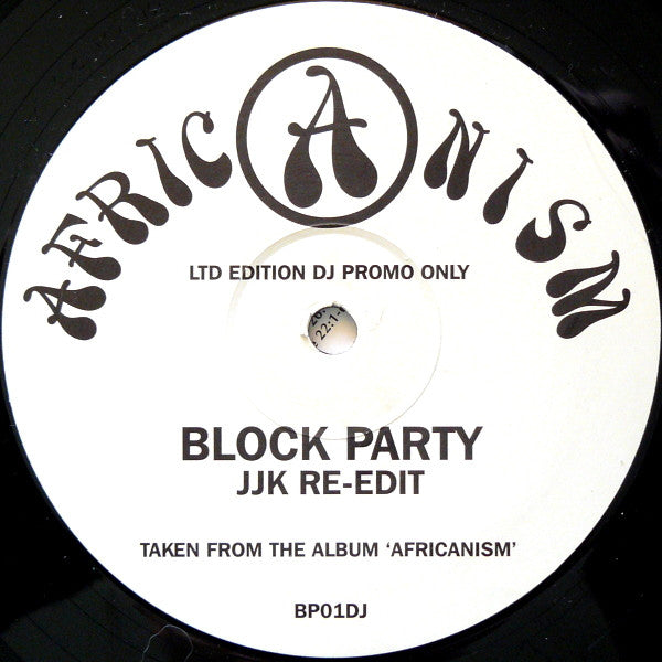 Africanism : Block Party (JJK Re-Edit) (12", S/Sided, Ltd, Promo)