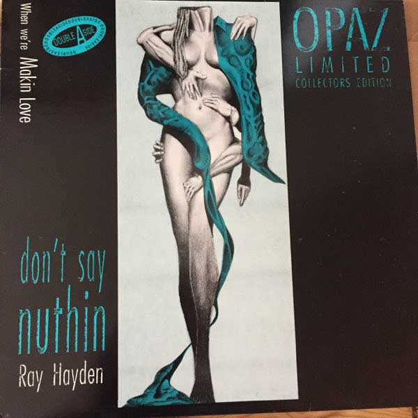 Ray Hayden, Opaz : Don't Say Nuthin (12", Ltd)
