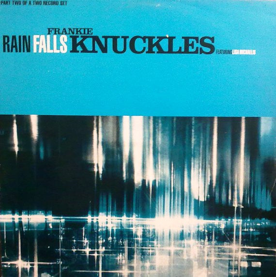 Frankie Knuckles Featuring Lisa Michaelis : Rain Falls / Workout (12", 2/2)