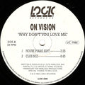 On Vision : Why Don't You Love Me (12")